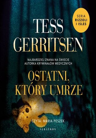 OSTATNI, KTÓRY UMRZE Tess Gerritsen - audiobook MP3