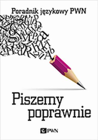 Piszemy poprawnie Aleksandra Kubiak-Sokół - okladka książki