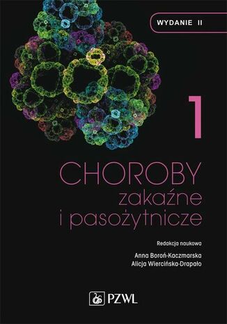 Choroby zakaźne i pasożytnicze. T. 1 Anna Boroń-Kaczmarska, Alicja Wiercińska-Drapało - okladka książki