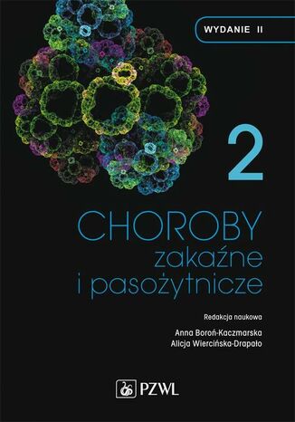 Choroby zakaźne i pasożytnicze. T. 2 Anna Boroń-Kaczmarska, Alicja Wiercińska-Drapało - okladka książki