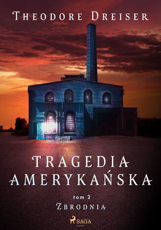 Tragedia amerykańska tom 2. Zbrodnia Theodore Dreiser - okladka książki