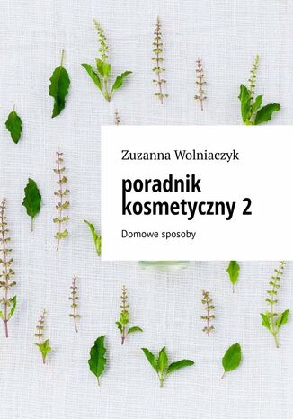 poradnik kosmetyczny 2 Zuzanna Wolniaczyk - okladka książki