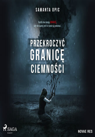 Przekroczyć granicę ciemności Samanta Opic - okladka książki