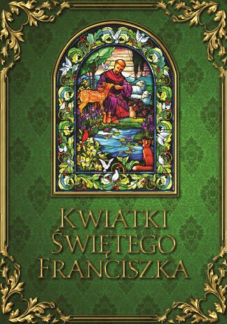 Kwiatki świętego Franciszka Ugolino z Montegiorgio - okladka książki