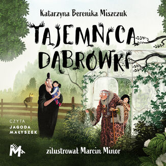 Tajemnica Dąbrówki. Klub Kwiatu Paproci. Tom 2 Katarzyna Berenika Miszczuk - audiobook MP3