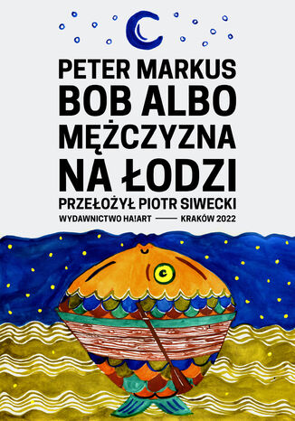 Bob albo mężczyzna w łodzi Peter Markus - okladka książki