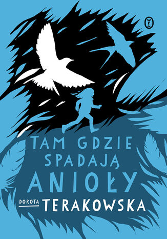 Tam gdzie spadają Anioły Dorota Terakowska - okladka książki