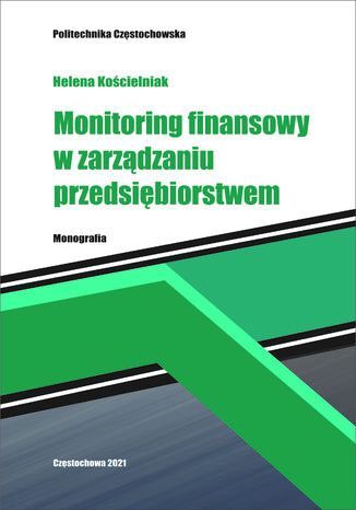 Monitoring finansowy w zarządzaniu przedsiębiorstwem Helena Kościelniak - okladka książki