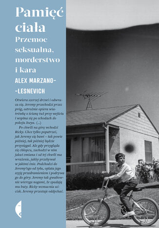 Pamięć ciała. Przemoc seksualna, morderstwo i kara Alex Marzano-Lesnevich - okladka książki