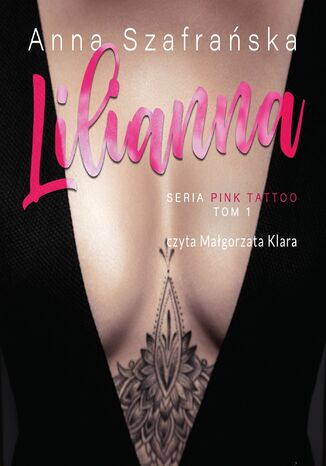 Lilianna. PInk Tattoo tom 1 Anna Szafrańska - okladka książki