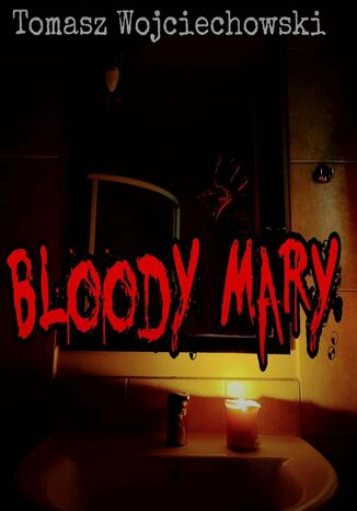 Bloody Mary Tomasz Wojciechowski - okladka książki