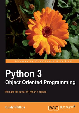 Python 3 Object Oriented Programming. If you feel it&#x201a;&#x00c4;&#x00f4;s time you learned object-oriented programming techniques, this is the perfect book for you. Clearly written with practical exercises, it&#x201a;&#x00c4;&#x00f4;s the painless way to learn how to harness the power of OOP in Python Dusty Phillips - okladka książki
