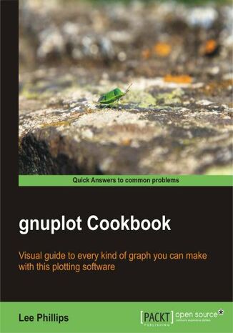 gnuplot Cookbook. Visual guide to every kind of graph you can make with this plotting software with this book and Lee Phillips - okladka książki