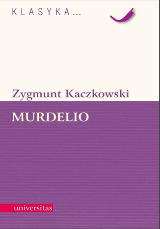 Murdelio Zygmunt Kaczkowski - okladka książki