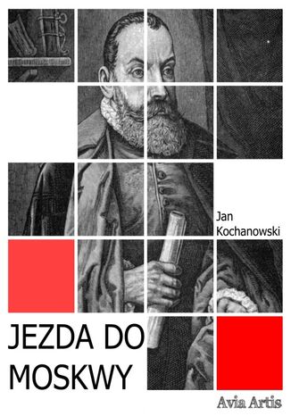 Jezda do Moskwy Jan Kochanowski - okladka książki