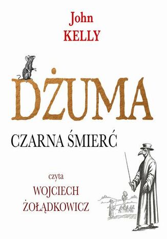 Dżuma Czarna śmierć John Kelly - audiobook MP3