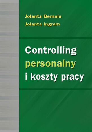 Controlling personalny i koszty pracy Jolanta Bernais, Jolanta Ingram - okladka książki