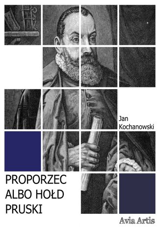 Proporzec albo Hołd pruski Jan Kochanowski - okladka książki