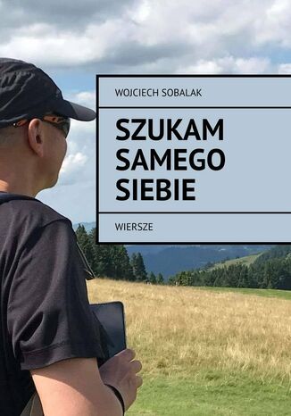 Szukam samego siebie Wojciech Sobalak - okladka książki