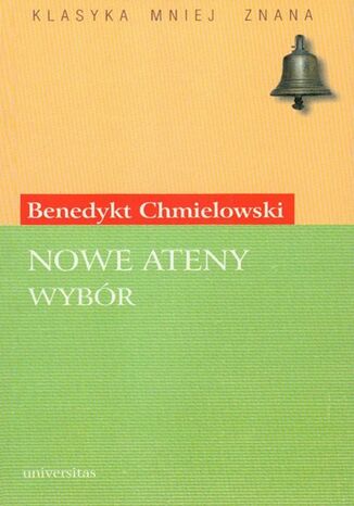 Nowe Ateny. Wybór enedykt Chmielowski - okladka książki