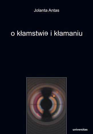 O kłamstwie i kłamaniu Jolanta Antas - okladka książki