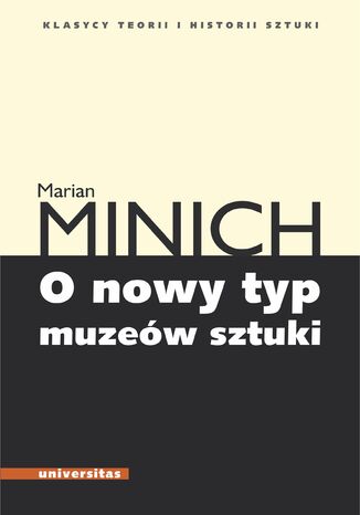 O nowy typ muzeów sztuki Marian Minich - okladka książki