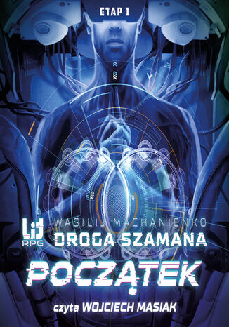 Droga Szamana. Etap 1: Początek Wasilij Machanienko - okladka książki