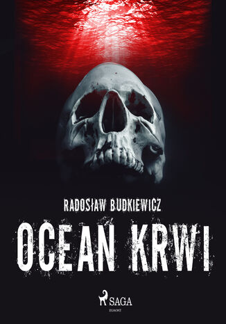 Ocean krwi Radosław Budkiewicz - okladka książki