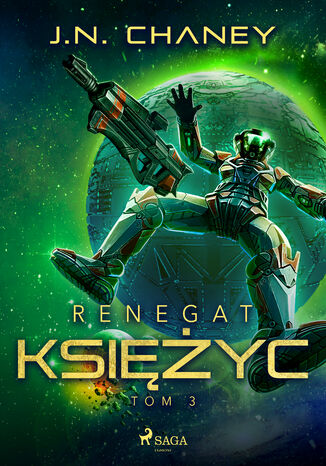Renegat. Księżyc. Tom 3 J.N. Chaney - okladka książki