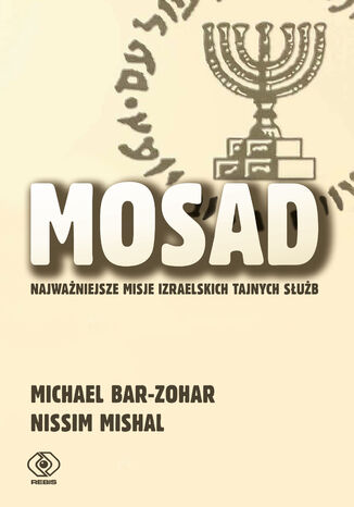 Mosad: najważniejsze misje izraelskich tajnych służb Michael Bar-Zohar, Nissim Mishal - okladka książki