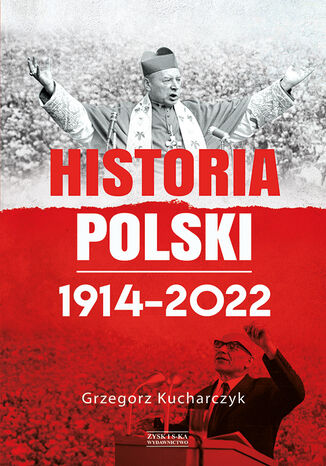 Historia Polski 19142022 Grzegorz Kucharczyk - okladka książki