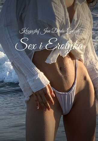 Sex i Erotyka Krzysztof Derda-Guizot - okladka książki