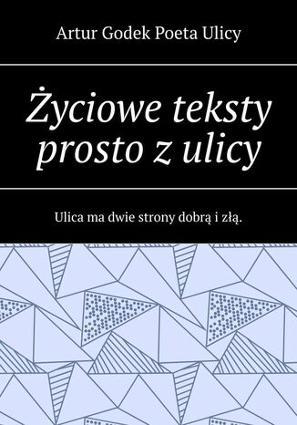 Życiowe teksty prosto z ulicy Artur Ulicy - okladka książki