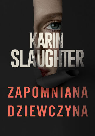 Zapomniana dziewczyna. Andrea Oliver. Tom 2 Karin Slaughter - okladka książki