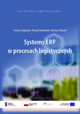 Systemy ERP w procesach logistycznych Cezary Stępniak, Maciej Sobociński, Andrzej Chluski - okladka książki