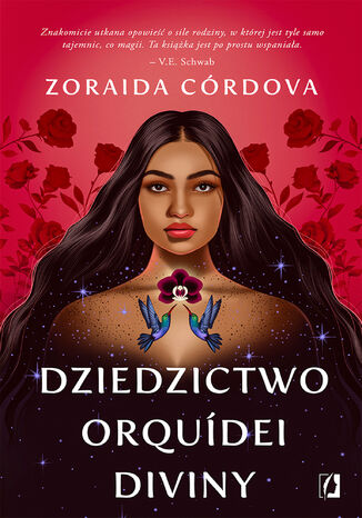 Dziedzictwo Orquídei Diviny Zoraida Córdova - okladka książki