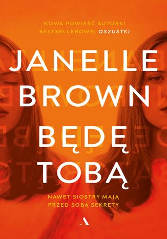 Będę tobą Janelle Brown - okladka książki