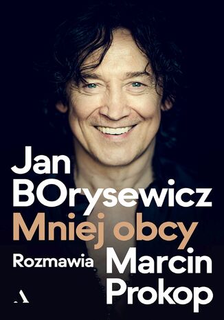 Jan Borysewicz. Mniej obcy Jan Borysewicz, Marcin Prokop - okladka książki