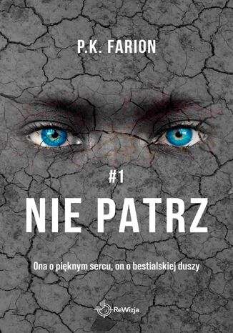 Nie patrz #1 P.K. Farion - okladka książki