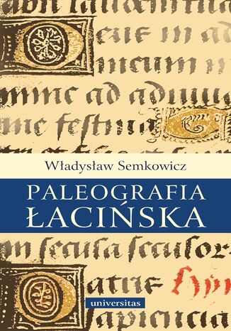 Paleografia łacińska Władysław Semkowicz - okladka książki