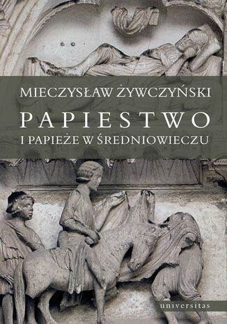 Papiestwo i papieże w średniowieczu Mieczysław Żywczyński - okladka książki