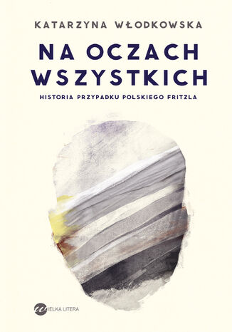 Na oczach wszystkich Katarzyna Włodkowska - okladka książki