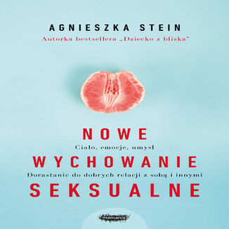 Nowe wychowanie seksualne Agnieszka Stein - audiobook MP3