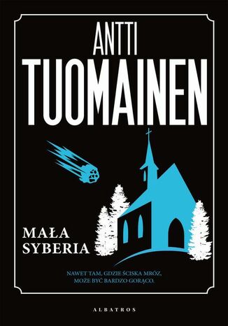 MAŁA SYBERIA Antti Tuomainen - okladka książki