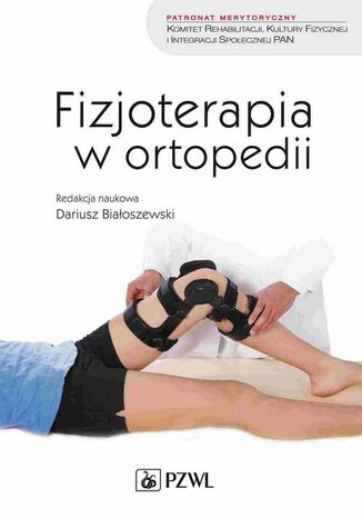 Fizjoterapia w ortopedii Dariusz Białoszewski - okladka książki