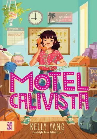 Motel Calivista Kelly Yang - okladka książki