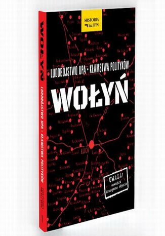 Wołyń. Ludobójstwo UPA  Kłamstwa polityków Paweł Dybicz - okladka książki