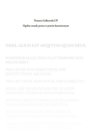 Ogólne zasady prawa w prawie kanonicznym Tomasz Gałkowski - okladka książki