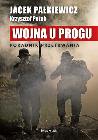 Wojna u progu Jacek Pałkiewicz, Krzysztof Petek - okladka książki