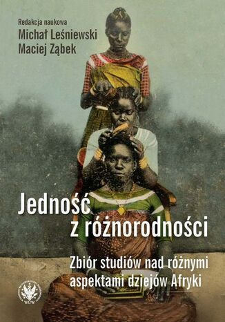 Jedność z różnorodności Maciej Ząbek, Michał Leśniewski - okladka książki